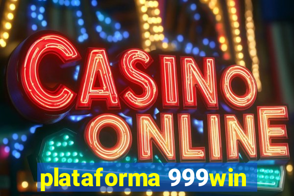 plataforma 999win